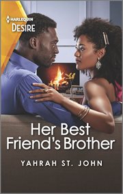 Her Best Friend's Brother : A Forbidden One-Night Romance cover image