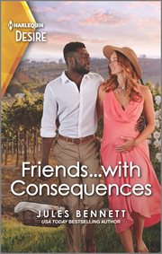Friends...with Consequences : A One-Night Unexpected Pregnancy Romance. Business and Babies cover image
