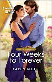 Four Weeks to Forever : A Flirty Surprise Pregnancy Romance. Texas Cattleman's Club: The Wedding cover image