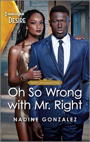 Oh So Wrong with Mr. Right : A Flirty Fake Dating Romance. Texas Cattleman's Club: The Wedding cover image
