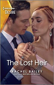 The Lost Heir : A Steamy Sudden Billionaire Romance cover image