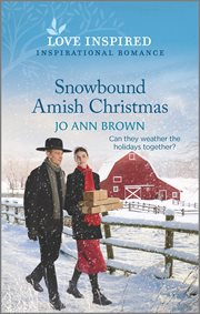 Snowbound amish christmas : An Uplifting Inspirational Romance cover image
