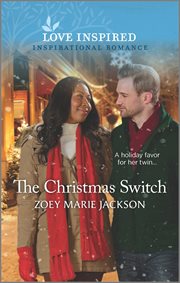 The christmas switch : An Uplifting Inspirational Romance cover image