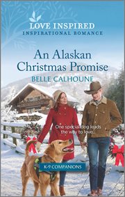 An Alaskan Christmas Promise : An Uplifting Inspirational Romance cover image