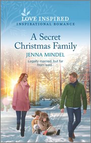 A Secret Christmas Family : An Uplifting Inspirational Romance cover image