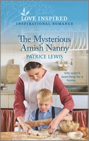 The Mysterious Amish Nanny : An Uplifting Inspirational Romance cover image
