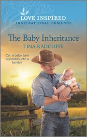 The Baby Inheritance : An Uplifting Inspirational Romance. Lazy M Ranch cover image