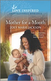 Mother for a Month : An Uplifting Inspirational Romance cover image