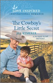 The Cowboy's Little Secret : Wyoming Ranchers cover image