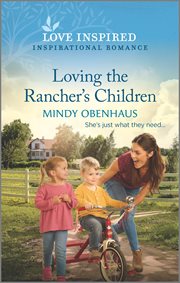 Loving the Rancher's Children : An Uplifting Inspirational Romance. Hope Crossing cover image