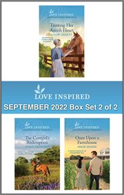 Love inspired September 2022 box set 2 of 2 : Trusting her Amish heart. The cowgirl's redemption. Once upon a farmhouse cover image