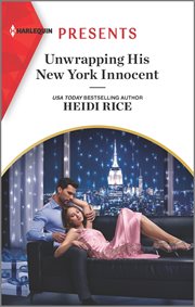Unwrapping his new york innocent : Billion-Dollar Christmas Confessions cover image