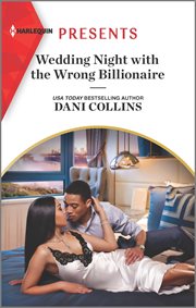 Wedding Night with the Wrong Billionaire : Four Weddings and a Baby cover image