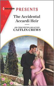 The Accidental Accardi Heir : Outrageous Accardi Brothers cover image