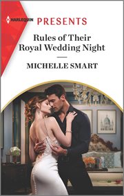 Rules of Their Royal Wedding Night : Scandalous Royal Weddings cover image