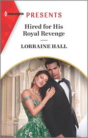 Hired for His Royal Revenge : Secrets of the Kalyva Crown cover image