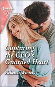 Capturing the CEO's guarded heart cover image