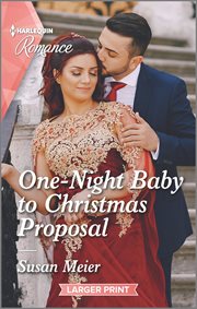 One-Night Baby to Christmas Proposal : Night Baby to Christmas Proposal cover image