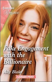 Fake Engagement with the Billionaire : Billion-Dollar Bachelors cover image
