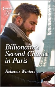 Billionaire's Second Chance in Paris : Sons of a Parisian Dynasty cover image