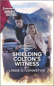 Shielding colton's witness : The Coltons of Colorado cover image