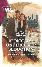 Colton's Undercover Seduction : Coltons of New York cover image