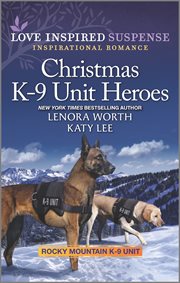 Christmas K-9 Unit Heroes : 9 Unit Heroes cover image