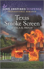 Texas Smoke Screen : An Uplifting Romantic Suspense cover image