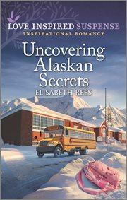 Uncovering Alaskan Secrets cover image