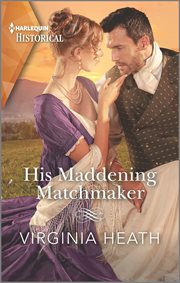His Maddening Matchmaker : Very Village Scandal cover image