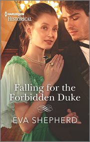 Falling for the Forbidden Duke : Those Roguish Rosemonts cover image