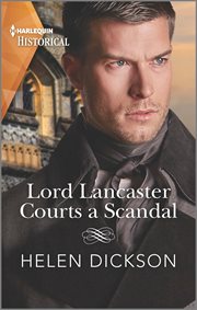 Lord Lancaster Courts a Scandal : Cranford Estate Siblings cover image