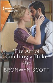 The Art of Catching a Duke : Harlequin Historical cover image