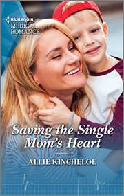 Saving the Single Mom's Heart cover image