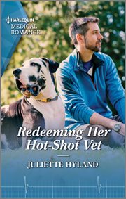 Redeeming Her Hot-Shot Vet : Harlequin Medical cover image