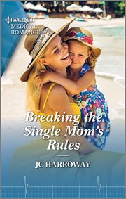 Breaking the Single Mom's Rules : Gulf Harbour ER cover image