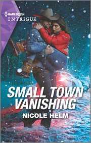 Small town vanishing : Covert Cowboy Soldiers cover image