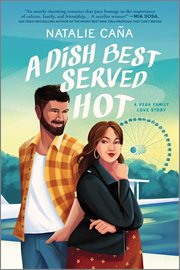 A Dish Best Served Hot : A Novel. Vega Family Love Stories cover image