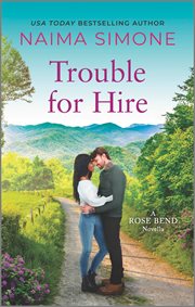 Trouble for Hire : Rose Bend cover image