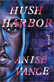 Hush Harbor : A Novel cover image