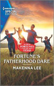 Fortune's Fatherhood Dare : Fortunes of Texas: Hitting the Jackpot cover image