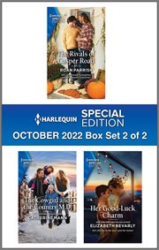 Harlequin Special Edition October 2022 : The rivals of Caspar road,  the cowgirl of the country M.D., her good luck charm. Box set 2 of 2 cover image