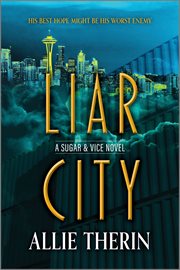 Liar City : Sugar & Vice cover image