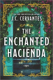 The Enchanted Hacienda : A Novel cover image