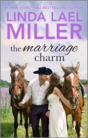 The Marriage Charm : Brides of Bliss County cover image