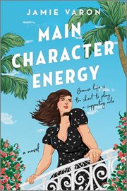 Main Character Energy : A Novel cover image