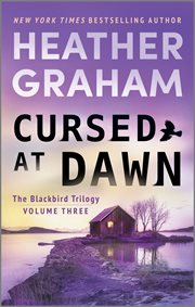 Cursed at Dawn : A Novel. Blackbird Trilogy cover image