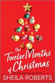 The Twelve Months of Christmas : A Novel cover image