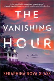 The Vanishing Hour : A Thriller cover image