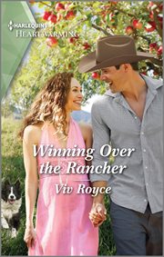Winning Over the Rancher : A Clean and Uplifting Romance. Heroes of the Rockies cover image